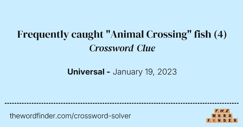 Frequently caught "Animal Crossing" fish crossword clue image
