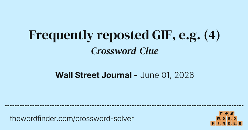 Frequently reposted GIF, e.g. crossword clue image