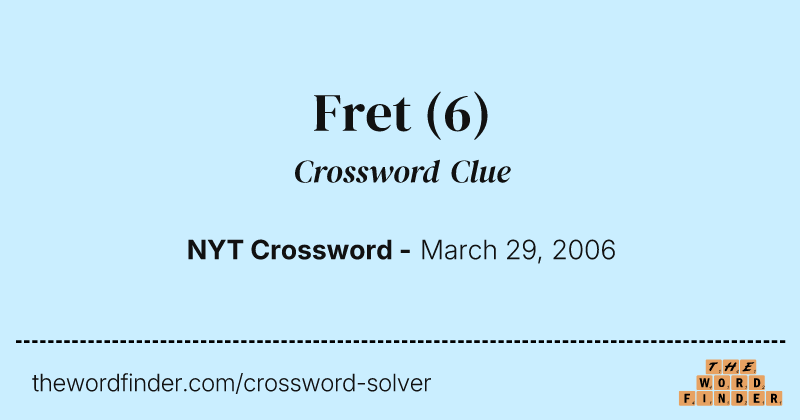 Fret crossword clue image