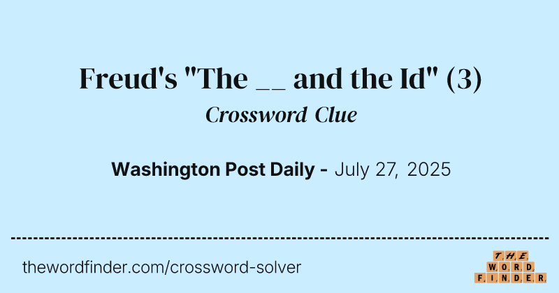 Freud's "The __ and the Id" crossword clue image
