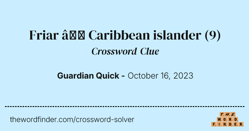 Friar – Caribbean islander crossword clue image