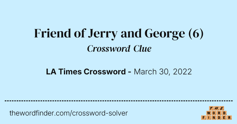 Friend of Jerry and George crossword clue image