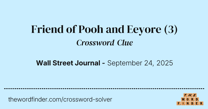 Friend of Pooh and Eeyore crossword clue image