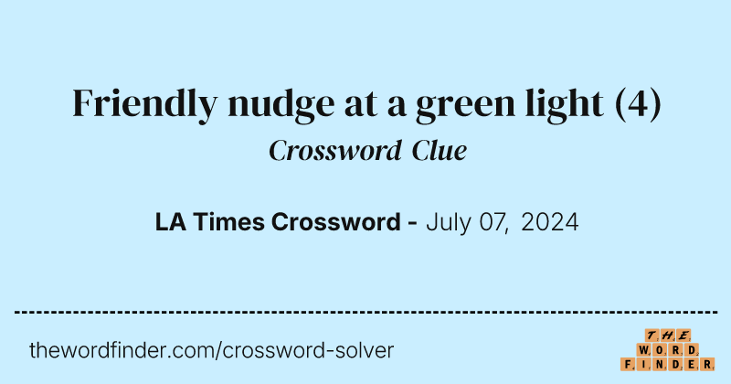 Friendly nudge at a green light crossword clue image
