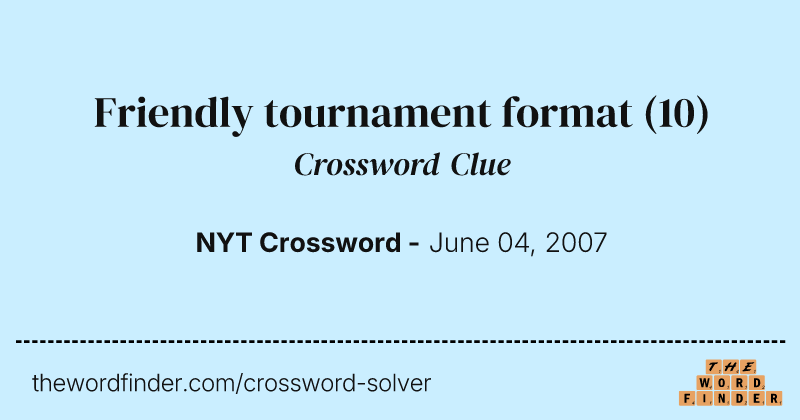 Friendly tournament format crossword clue image
