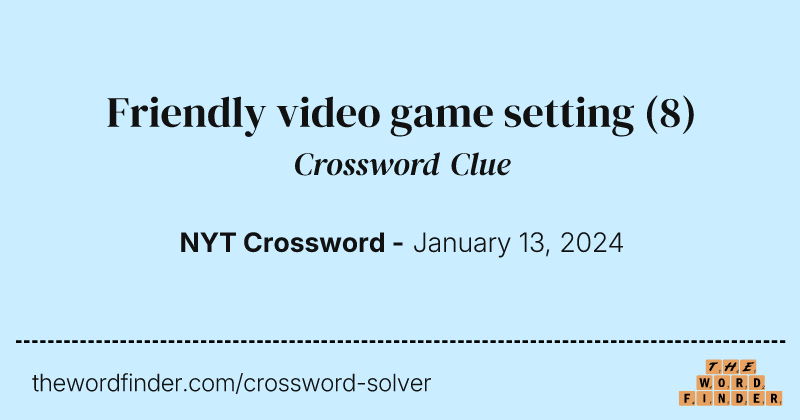Friendly video game setting crossword clue image