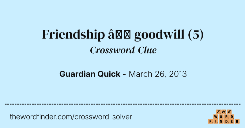 Friendship — goodwill crossword clue image