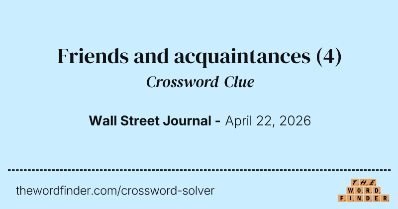Friends and acquaintances crossword clue image
