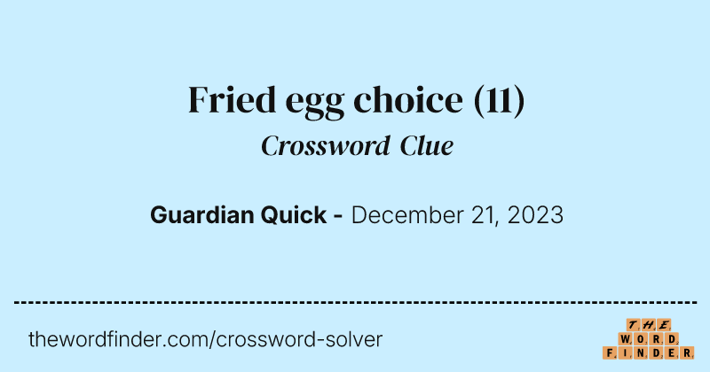 Fried egg choice crossword clue image