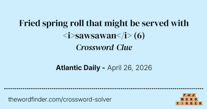 Fried spring roll that might be served with <i>sawsawan</i> crossword clue image