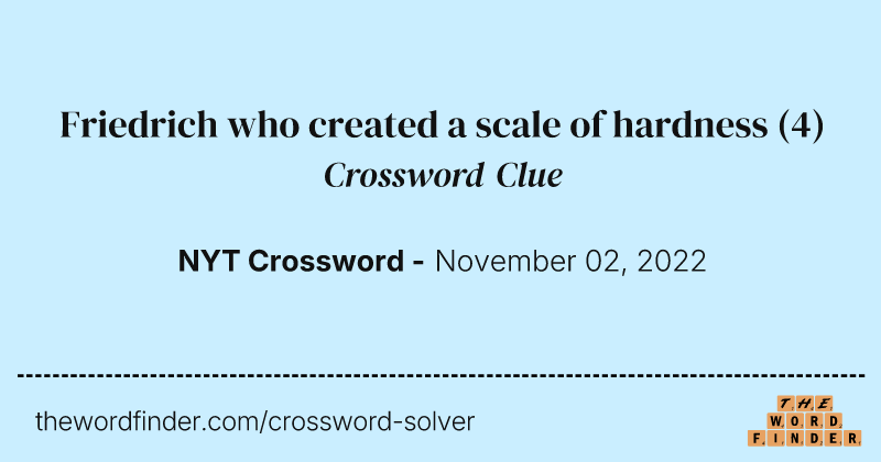 Friedrich who created a scale of hardness crossword clue image