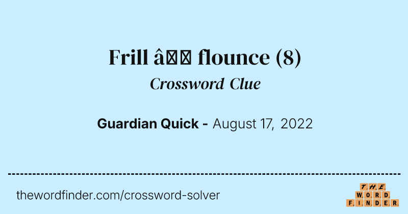 Frill — flounce crossword clue image