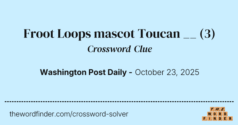 Froot Loops mascot Toucan __ crossword clue image