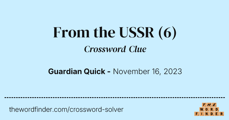 From the USSR crossword clue image