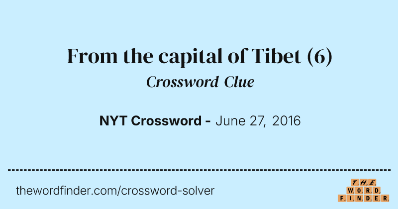 From the capital of Tibet crossword clue image