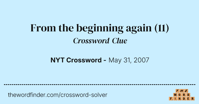 From the beginning again crossword clue image