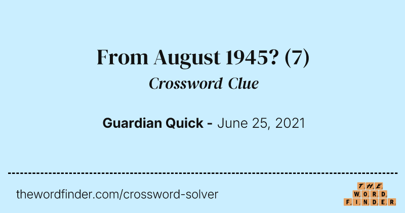 From August 1945? crossword clue image