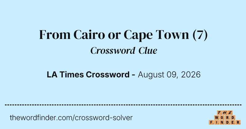 From Cairo or Cape Town crossword clue image