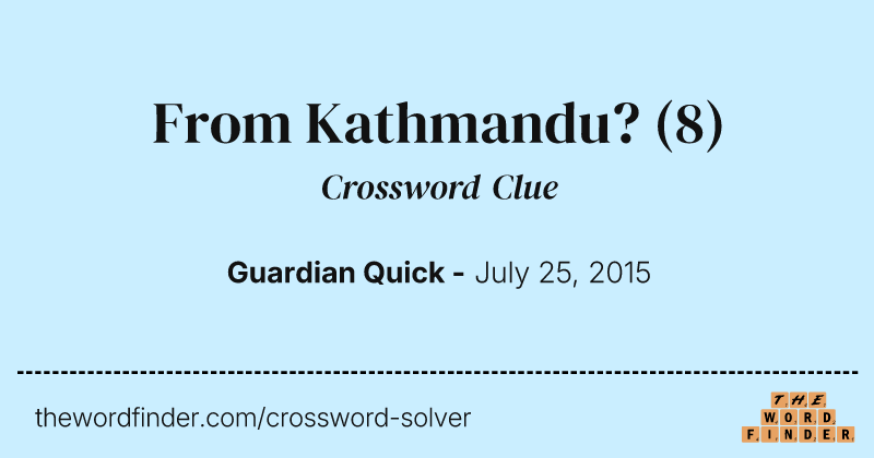 From Kathmandu? crossword clue image