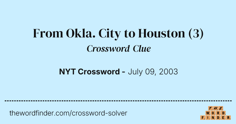 From Okla. City to Houston crossword clue image