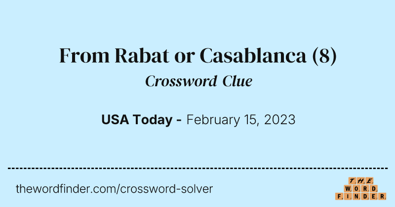 From Rabat or Casablanca crossword clue image