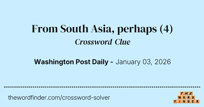 From South Asia, perhaps crossword clue image