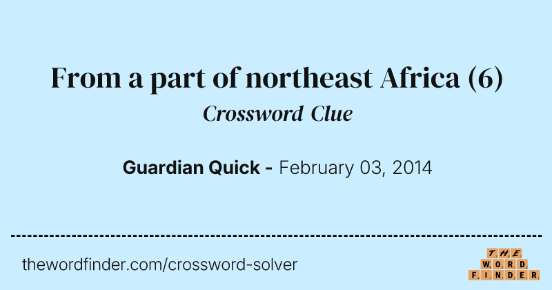 From a part of northeast Africa crossword clue image