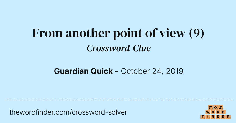 From another point of view crossword clue image