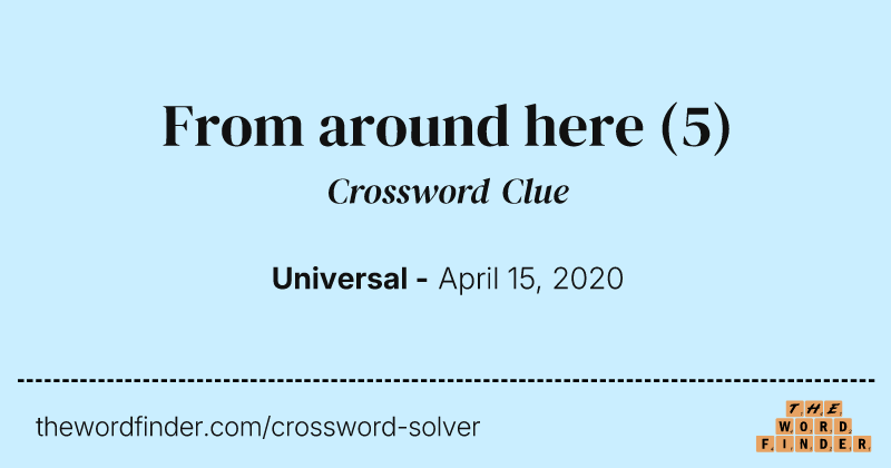 From around here crossword clue image