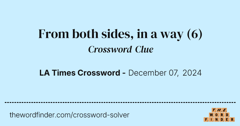 From both sides, in a way crossword clue image