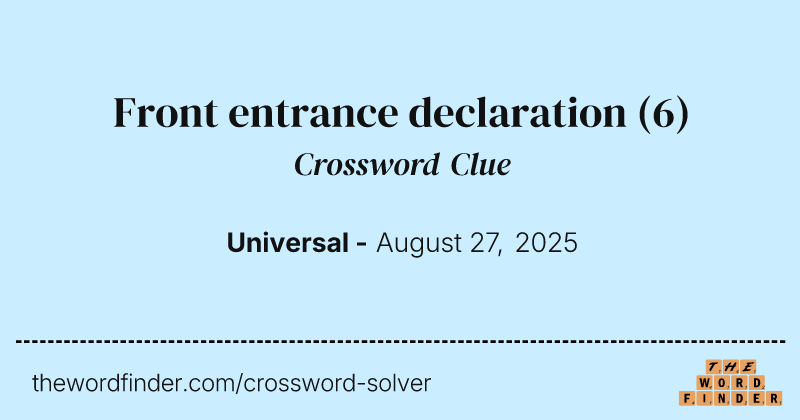Front entrance declaration crossword clue image