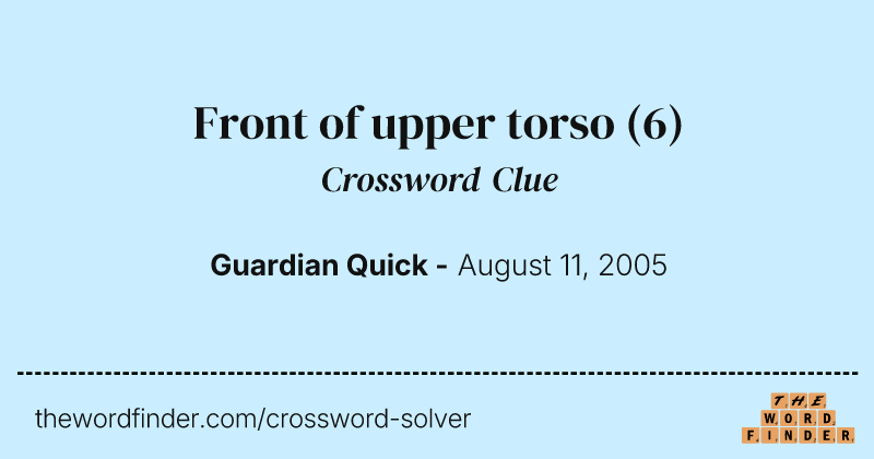 Front of upper torso crossword clue image