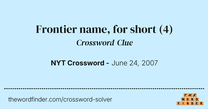 Frontier name, for short crossword clue image