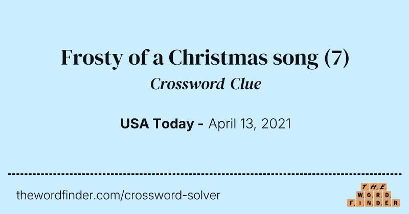 Frosty of a Christmas song crossword clue image