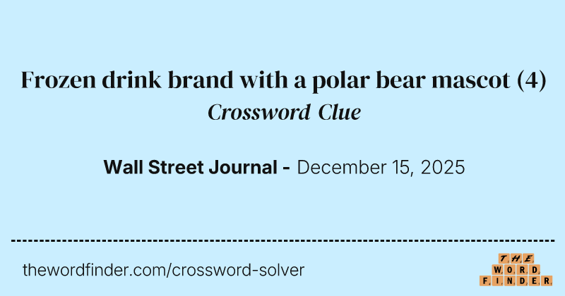 Frozen drink brand with a polar bear mascot crossword clue image