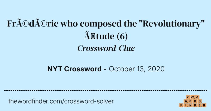 Frédéric who composed the "Revolutionary" Étude crossword clue image