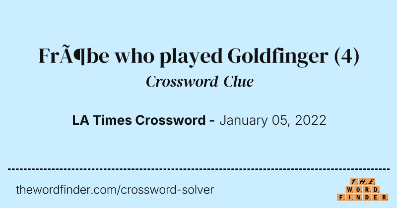 Fröbe who played Goldfinger crossword clue image