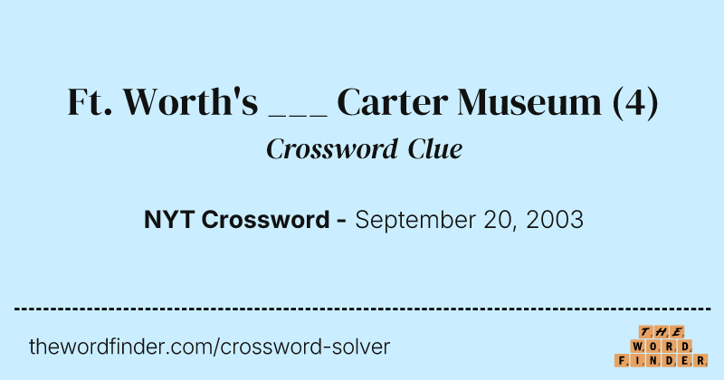 Ft. Worth's ___ Carter Museum crossword clue image