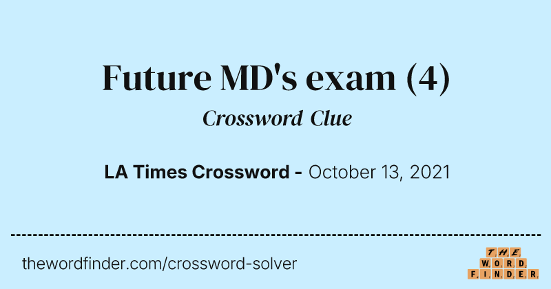 Future MD's exam crossword clue image