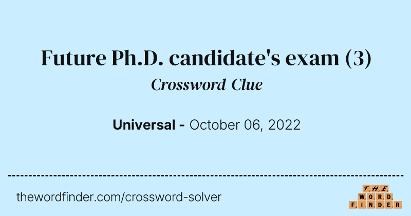 Future Ph.D. candidate's exam crossword clue image