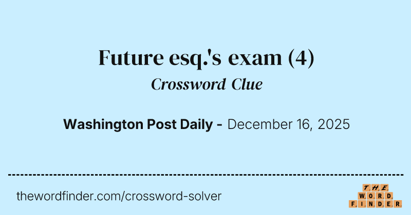 Future esq.'s exam crossword clue image