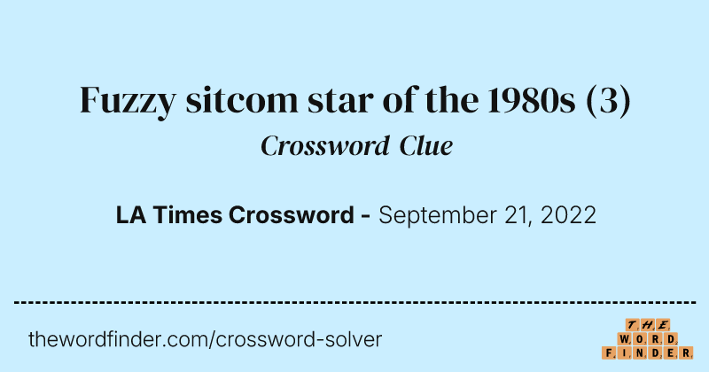 Fuzzy sitcom star of the 1980s crossword clue image