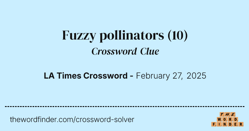 Fuzzy pollinators crossword clue image
