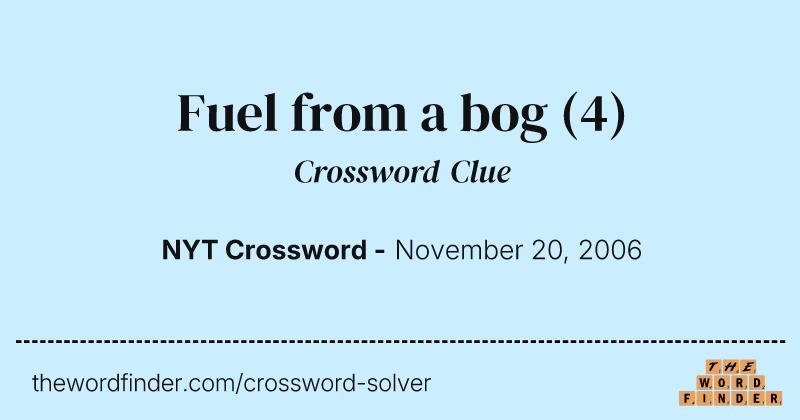 Fuel from a bog crossword clue image
