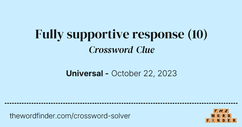 Fully supportive response crossword clue image