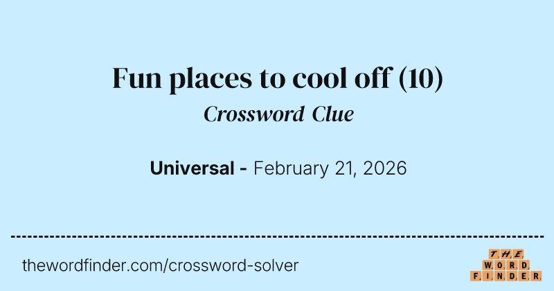 Fun places to cool off crossword clue image
