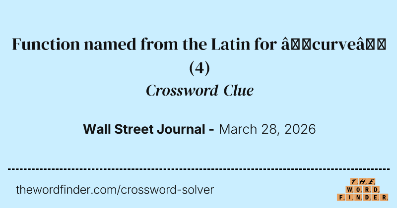 Function named from the Latin for “curve” crossword clue image