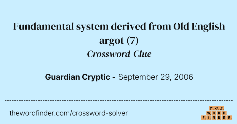 Fundamental system derived from Old English argot crossword clue image