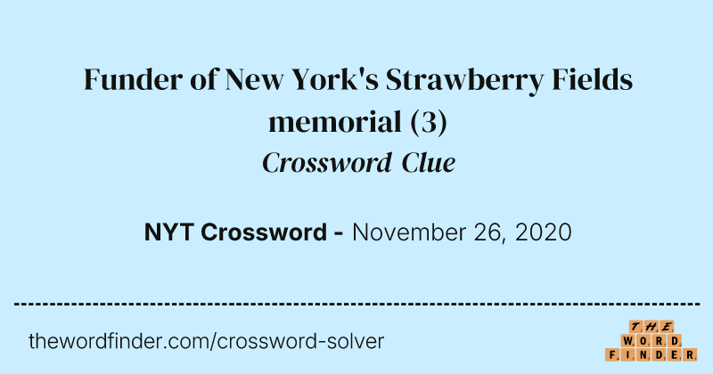 Funder of New York's Strawberry Fields memorial crossword clue image