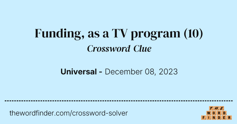 Funding, as a TV program crossword clue image